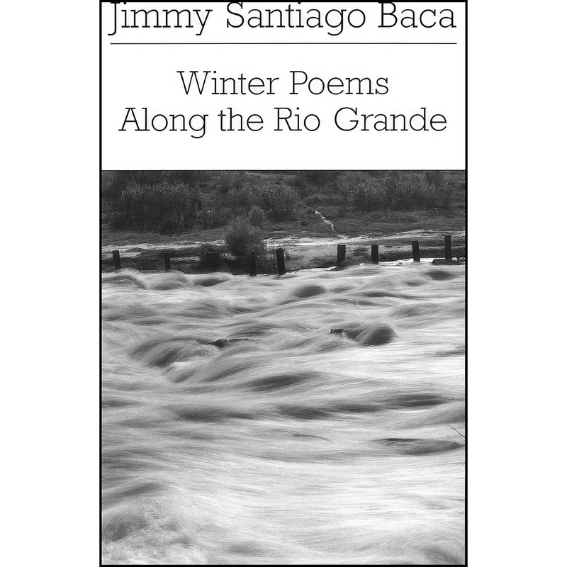 کتاب Winter Poems Along the Rio Grande اثر Jimmy Santiago Baca انتشارات New Directions