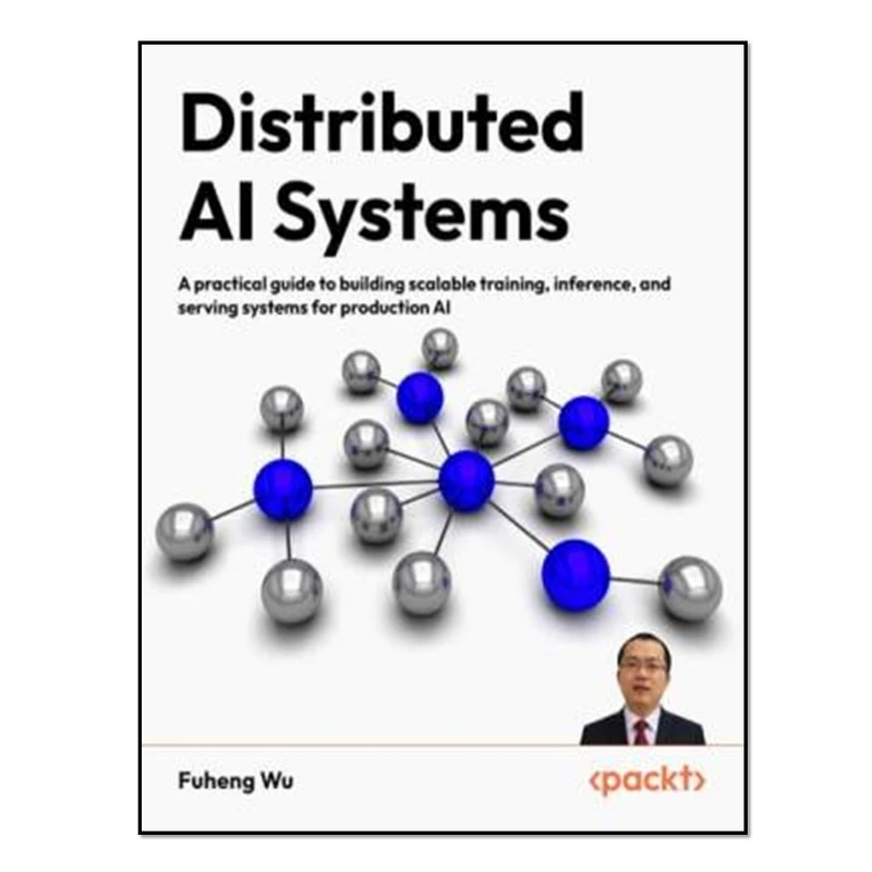 کتاب Distributed AI Systems اثر Fuheng Wu انتشارات آوای مؤلف