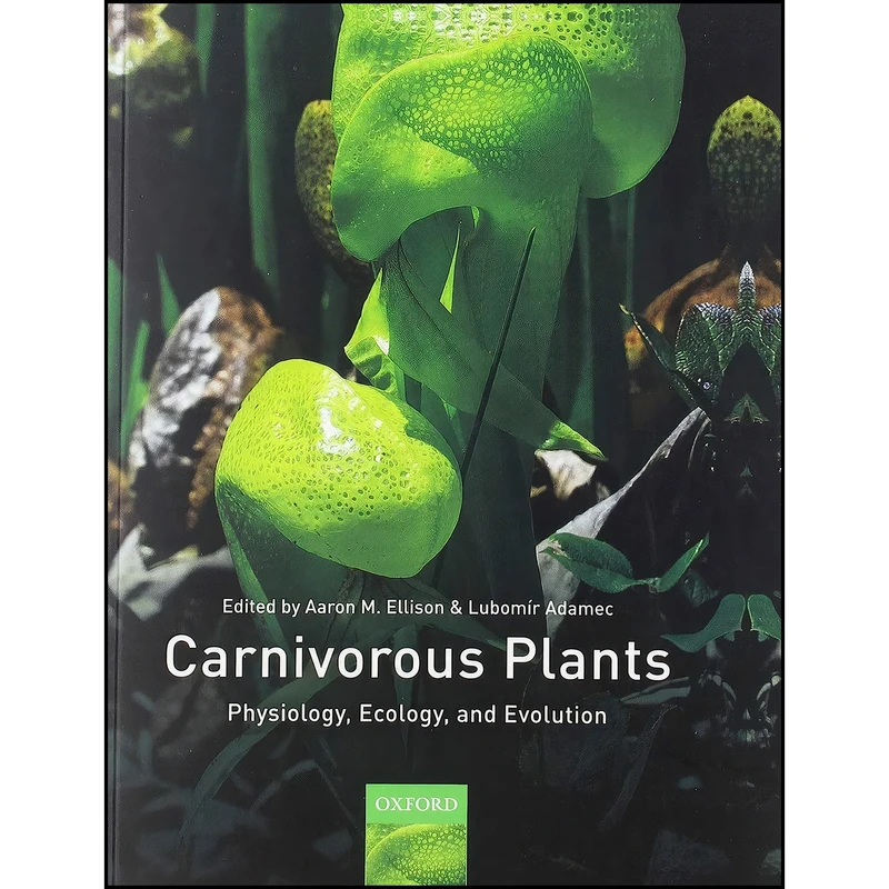 کتاب Carnivorous Plants اثر Aaron Ellison and Lubomir Adamec انتشارات Oxford University Press