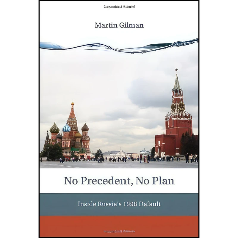 کتاب No Precedent  No Plan اثر Martin Gilman and Michel Camdessus انتشارات The MIT Press