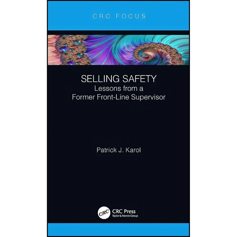 کتاب Selling Safety اثر Patrick J. Karol انتشارات CRC Press