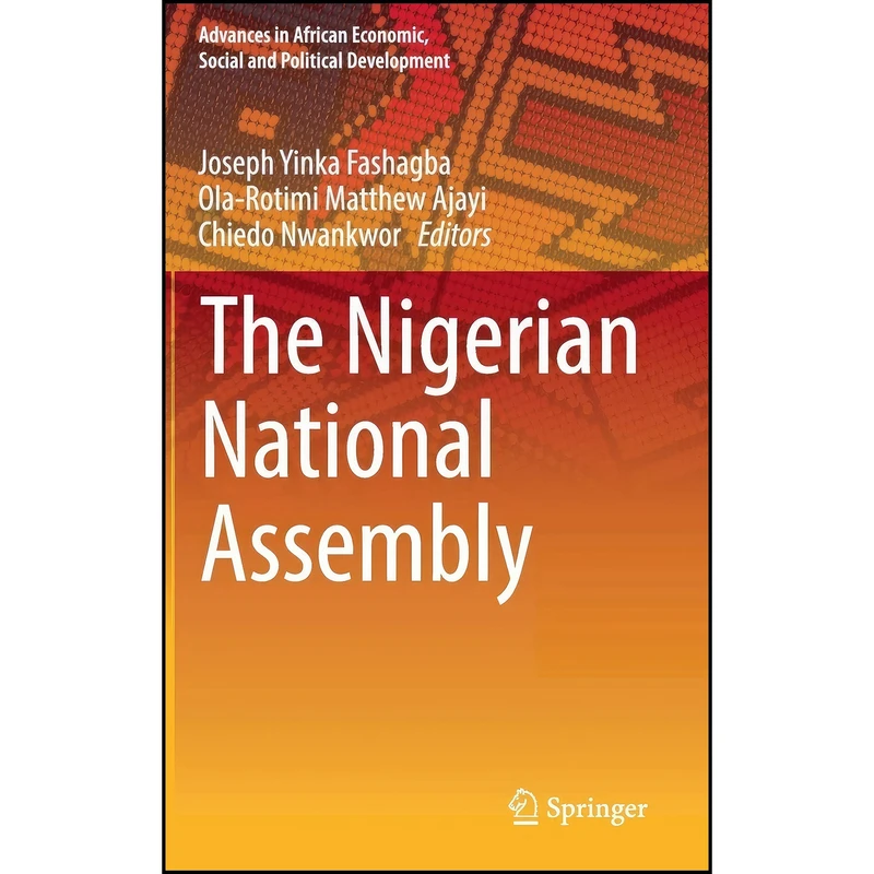 کتاب The Nigerian National Assembly  اثر Fashagba انتشارات Springer