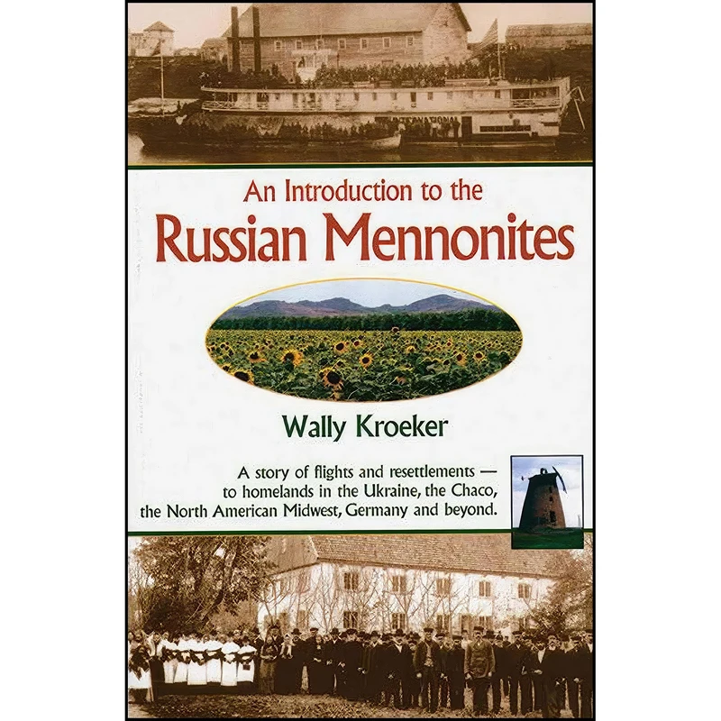 کتاب Introduction to Russian Mennonites اثر Wally Kroeker انتشارات Good Books