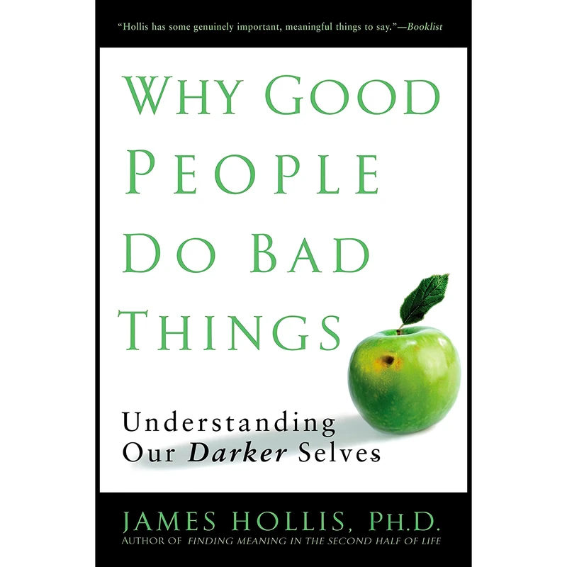 کتاب Why Good People Do Bad Things اثر James Hollis انتشارات Avery