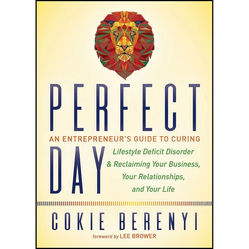 کتاب Perfect Day اثر Cokie Berenyi and Lee Brower انتشارات Morgan James Publishing