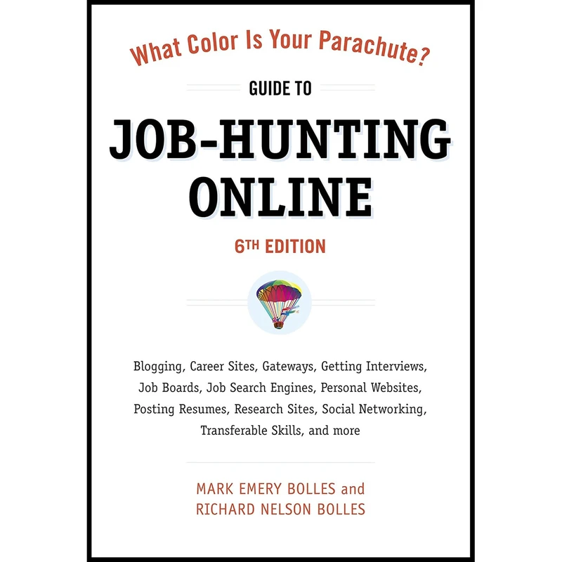 کتاب What Color Is Your Parachute? اثر Mark Emery Bolles and Richard N. Bolles انتشارات Ten Speed Press