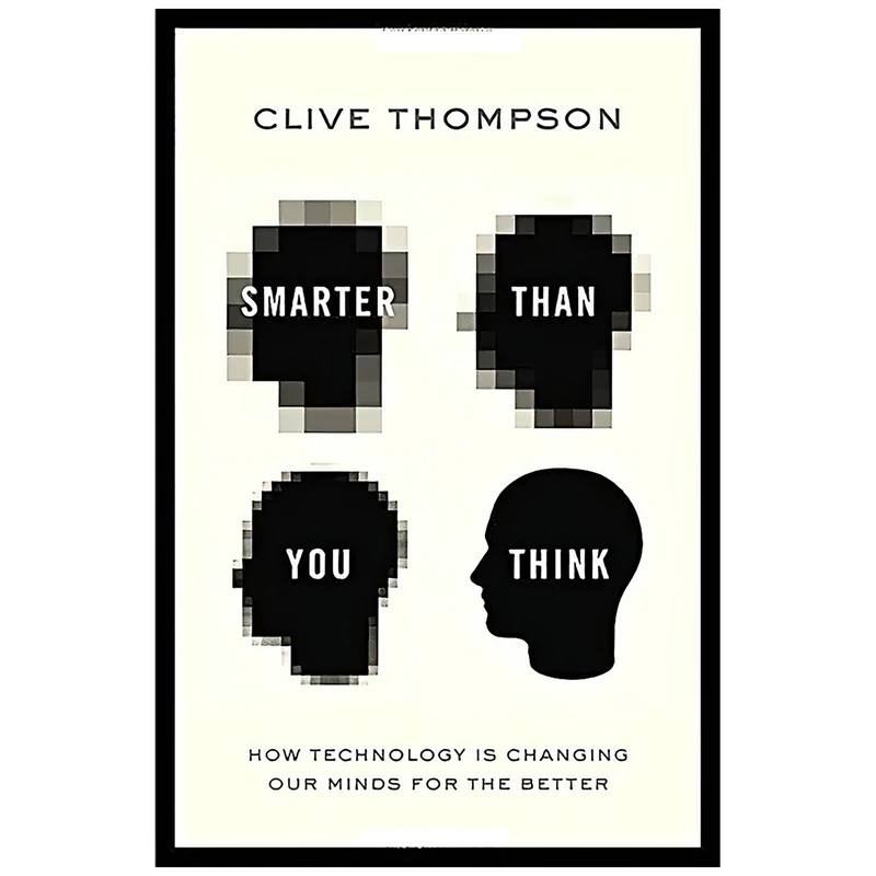 کتاب Smarter Than You Think اثر Clive Thompson انتشارات Penguin Press