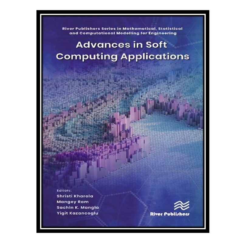 کتاب Advances in Soft Computing Applications اثر جمعی از نویسندگان انتشارات مؤلفین طلایی