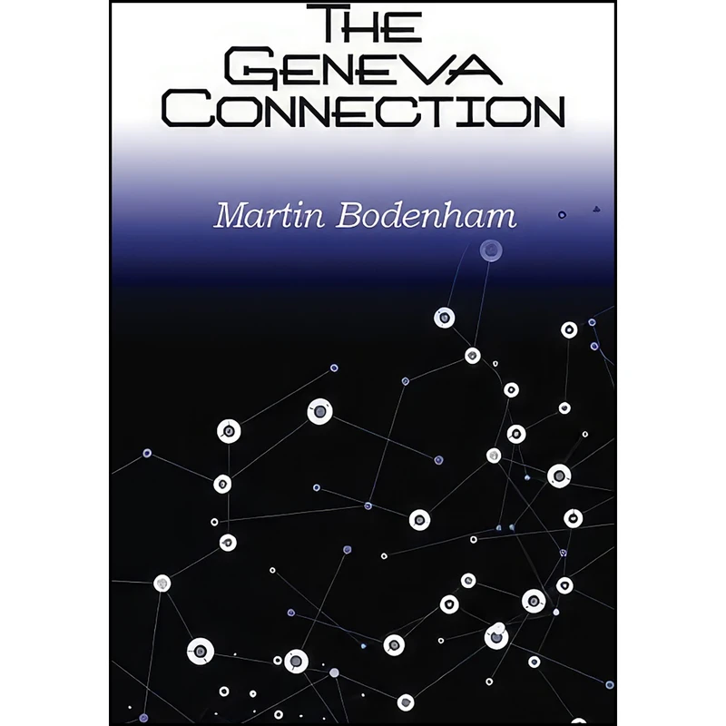 کتاب The Geneva Connection اثر Martin Bodenham انتشارات تازه ها