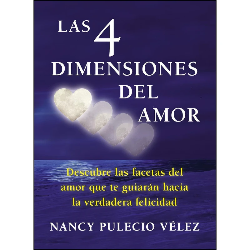 کتاب Las cuatro dimensiones del amor  اثر Nancy Pulecio Velez,Nancy Pulecio انتشارات C.A. Press