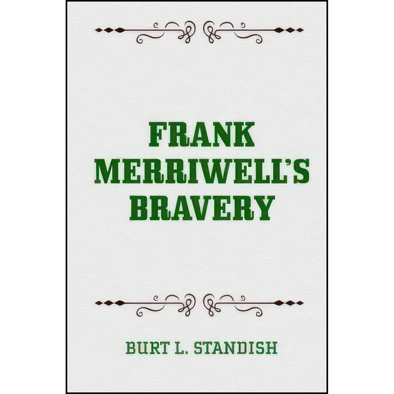 کتاب Frank Merriwell's Bravery اثر Burt L. Standish انتشارات تازه ها
