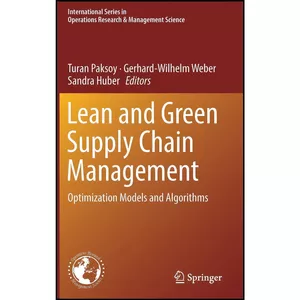 کتاب Lean and Green Supply Chain Management اثر جمعي از نويسندگان انتشارات Springer
