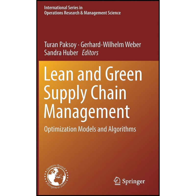 کتاب Lean and Green Supply Chain Management اثر جمعي از نويسندگان انتشارات Springer