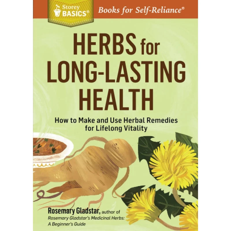 کتاب Herbs for Long-Lasting Health اثر Rosemary Gladstar انتشارات Storey Publishing, LLC