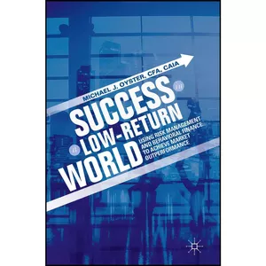 کتاب Success in a Low-Return World اثر Michael J. Oyster انتشارات Springer