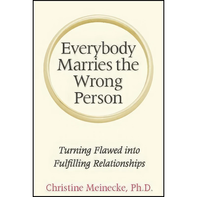 کتاب Everybody Marries the Wrong Person اثر Christine Meinecke انتشارات New Horizon Press