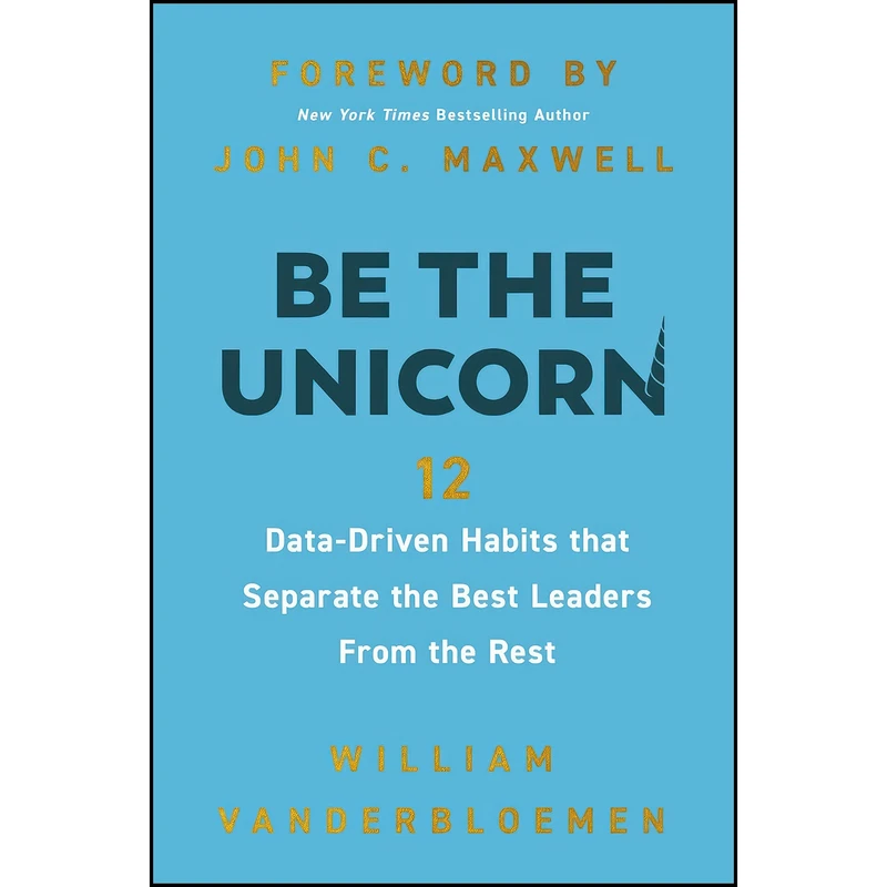 کتاب Be the Unicorn اثر جمعي از نويسندگان انتشارات HarperCollins Leadership