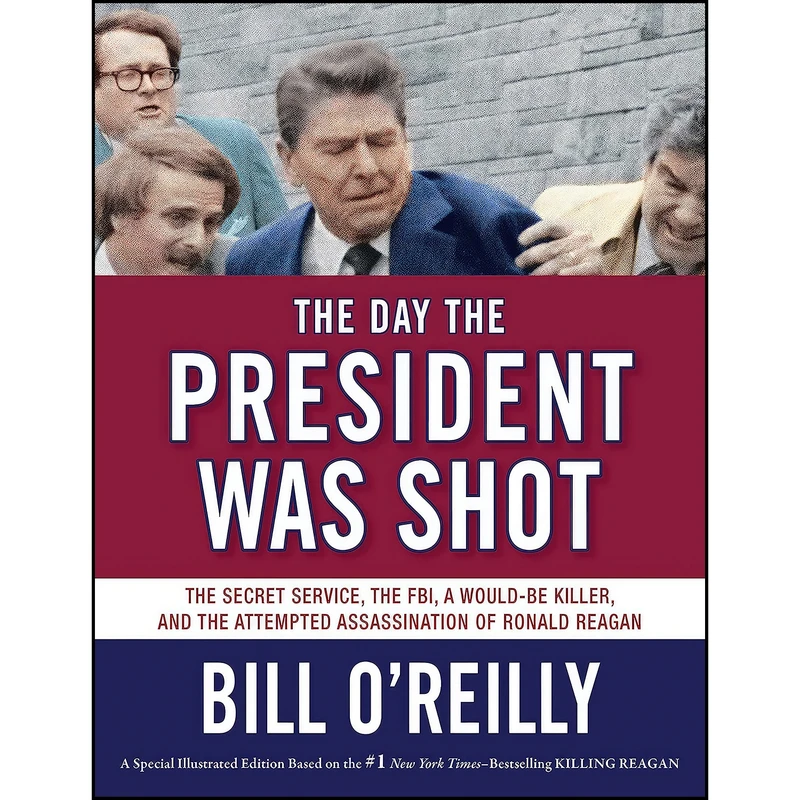 کتاب The Day the President Was Shot اثر Bill O Reilly انتشارات Henry Holt and Co.