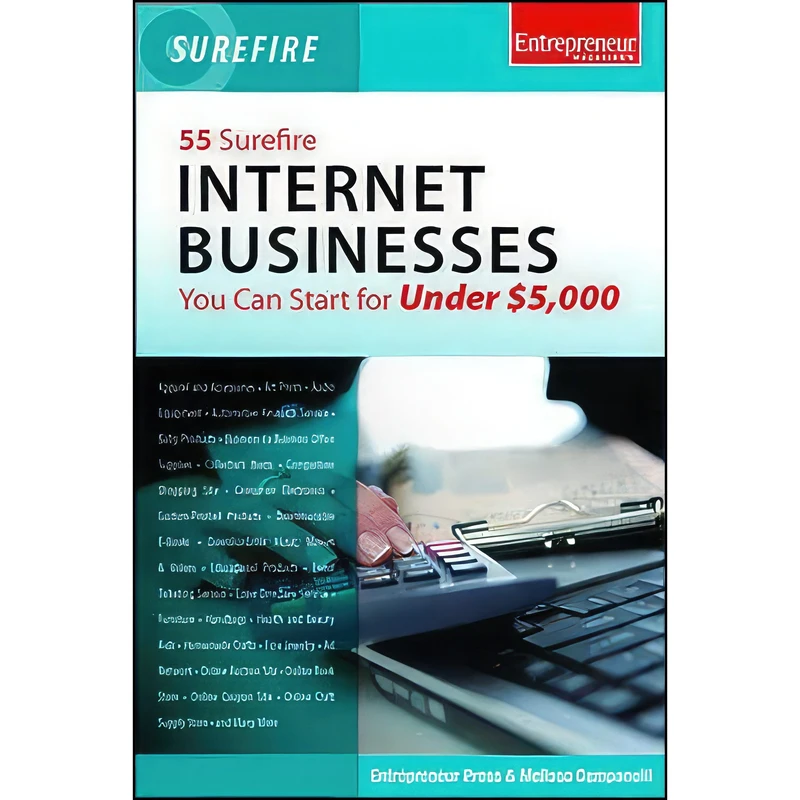 کتاب 55 Surefire Internet Businesses You Can Start for Under $5000 اثر Melissa Campanelli انتشارات Entrepreneur Press