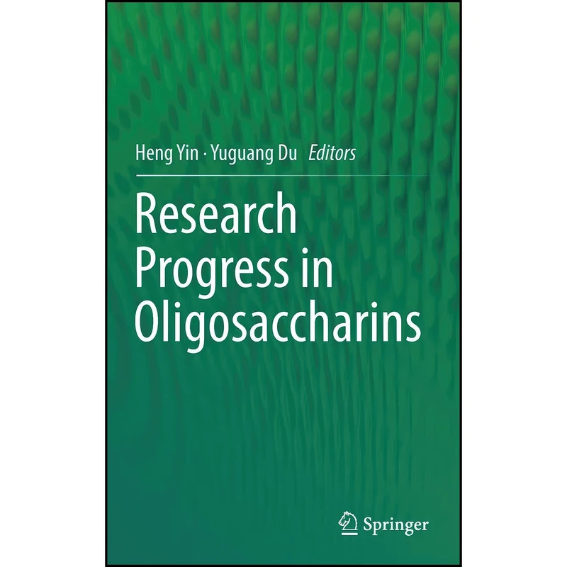 کتاب Research Progress in Oligosaccharins اثر Heng Yin and Yuguang Du انتشارات Springer