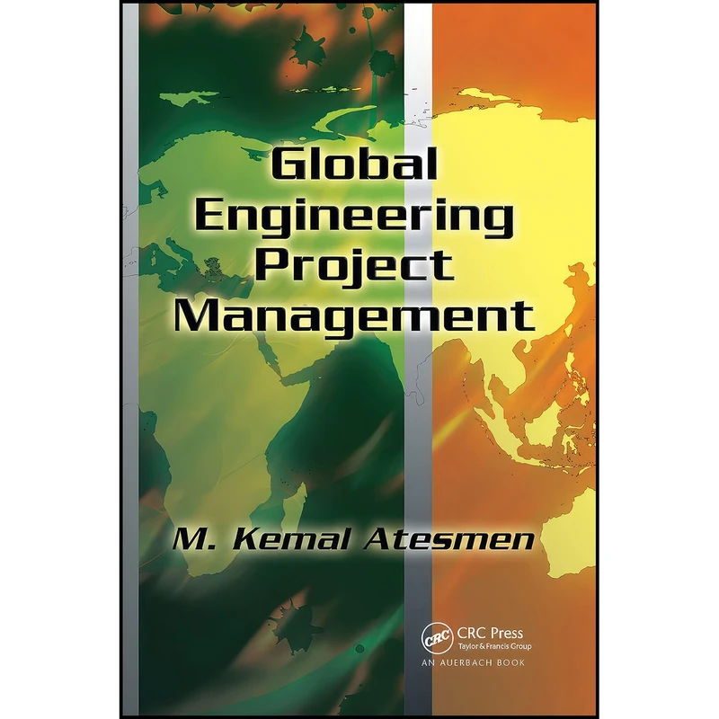 کتاب Global Engineering Project Management اثر M. Kemal Atesmen انتشارات بله
