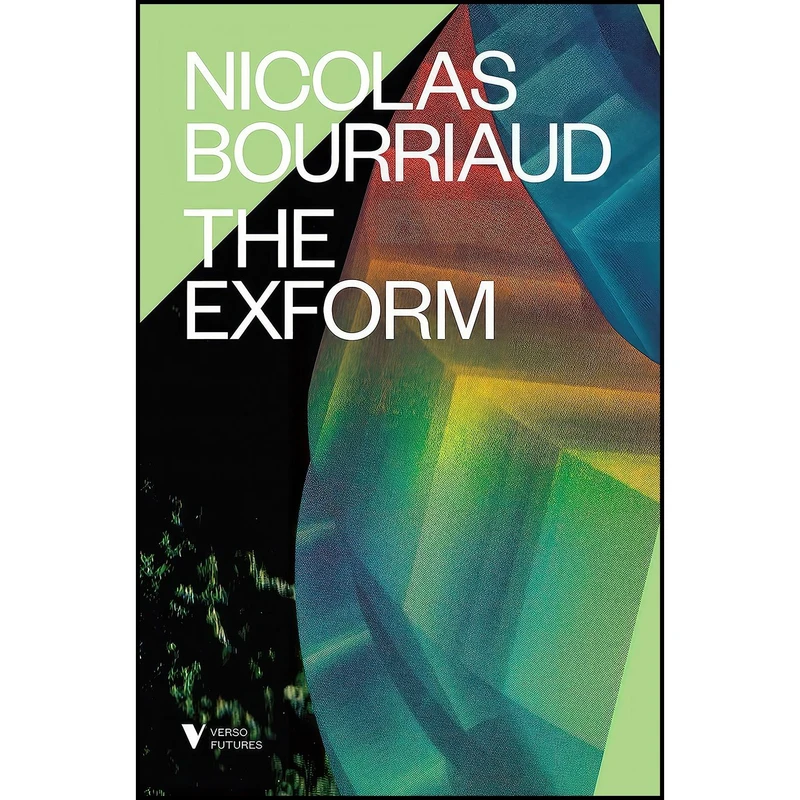 کتاب The Exform  اثر Nicolas Bourriaud and Erik Butler انتشارات Verso