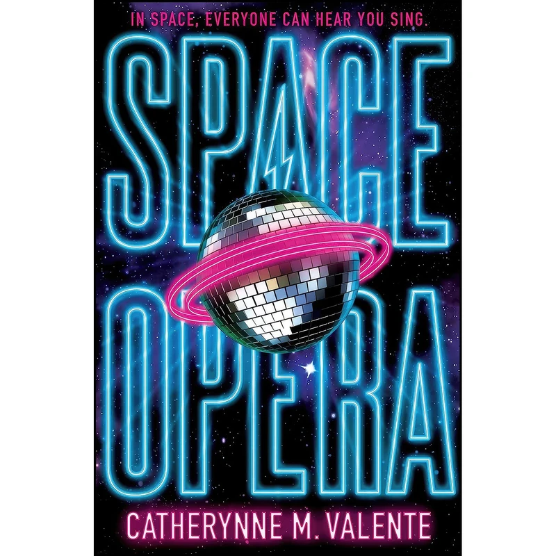 کتاب Space Opera  اثر Catherynne M. Valente انتشارات Gallery / Saga Press