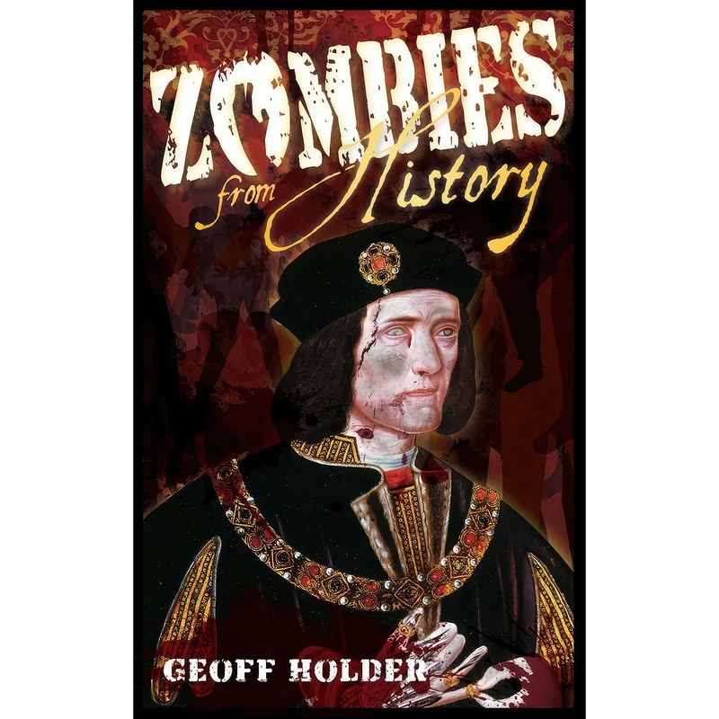 کتاب Zombies from History اثر Geoff Holder انتشارات تازه ها