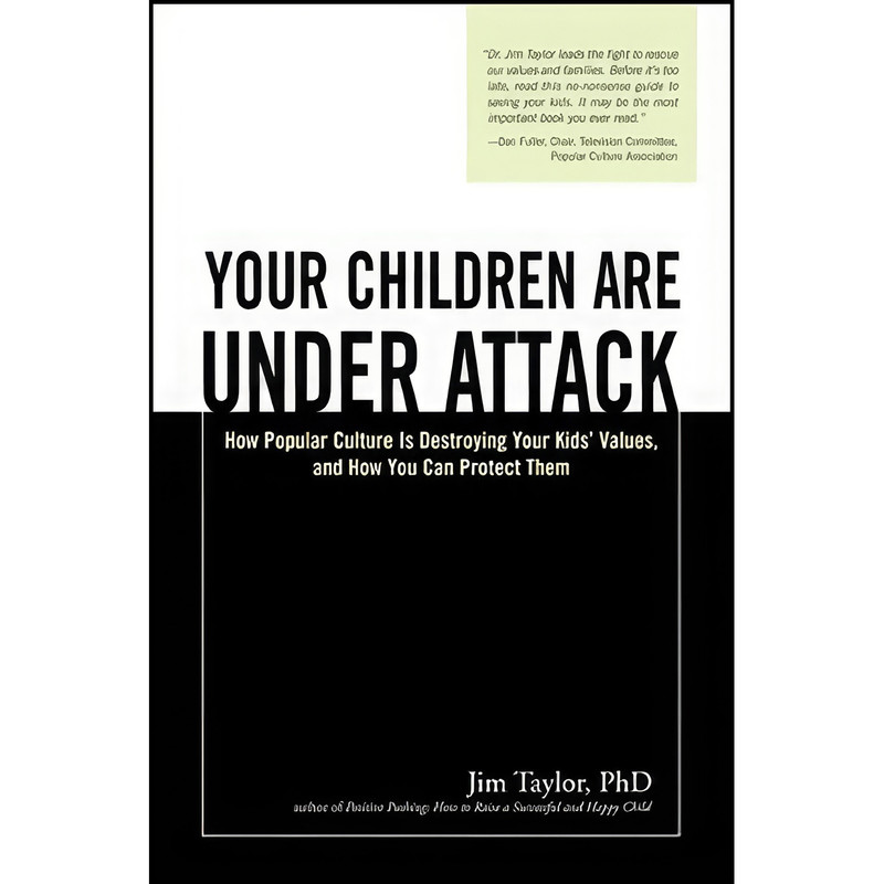 کتاب Your Children Are Under Attack اثر Jim Taylor انتشارات Sourcebooks