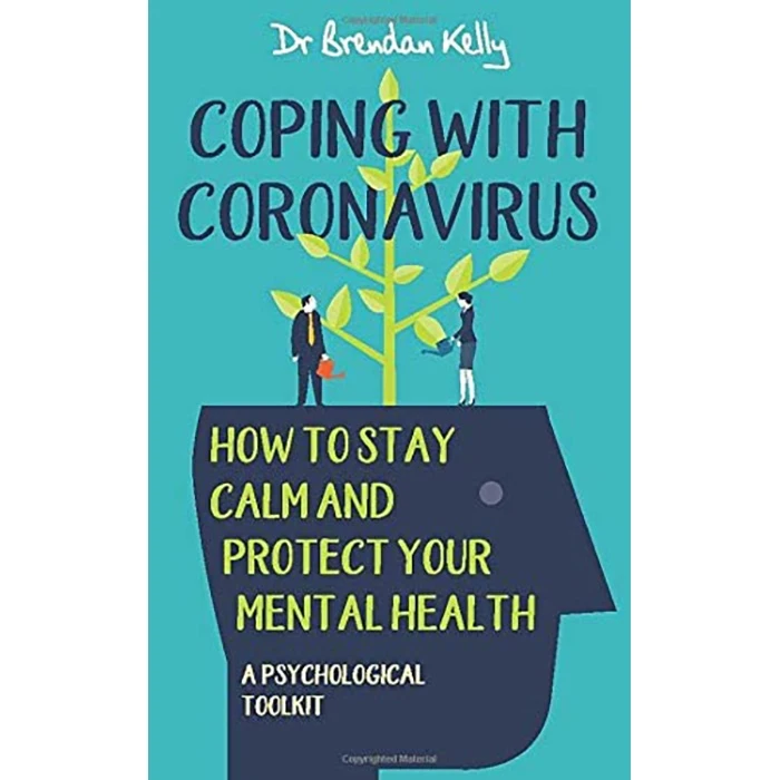کتاب Coping With Coronavirus اثر Brendan D. Kelly and Brendan Kelly انتشارات تازه ها