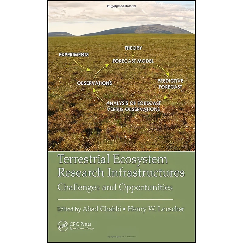 کتاب Terrestrial Ecosystem Research Infrastructures اثر Abad Chabbi and Henry W. Loescher انتشارات CRC Press