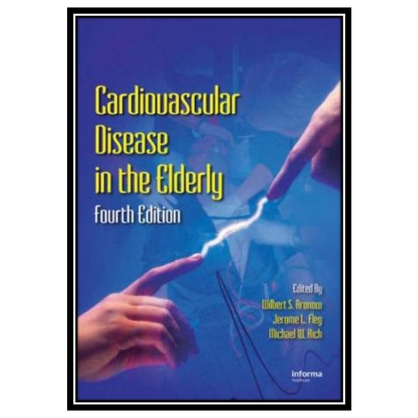 کتاب Cardiovascular Disease in the Elderly اثر جمعی از نویسندگان انتشارات مؤلفین طلایی کتاب Cardiovascular Disease in the Elderly اثر جمعی از نویسندگان انتشارات مؤلفین طلایی