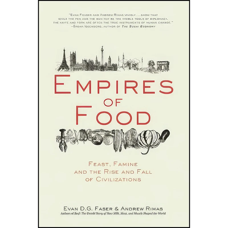 کتاب Empires of Food اثر Evan D.G. Fraser and Andrew Rimas انتشارات Counterpoint