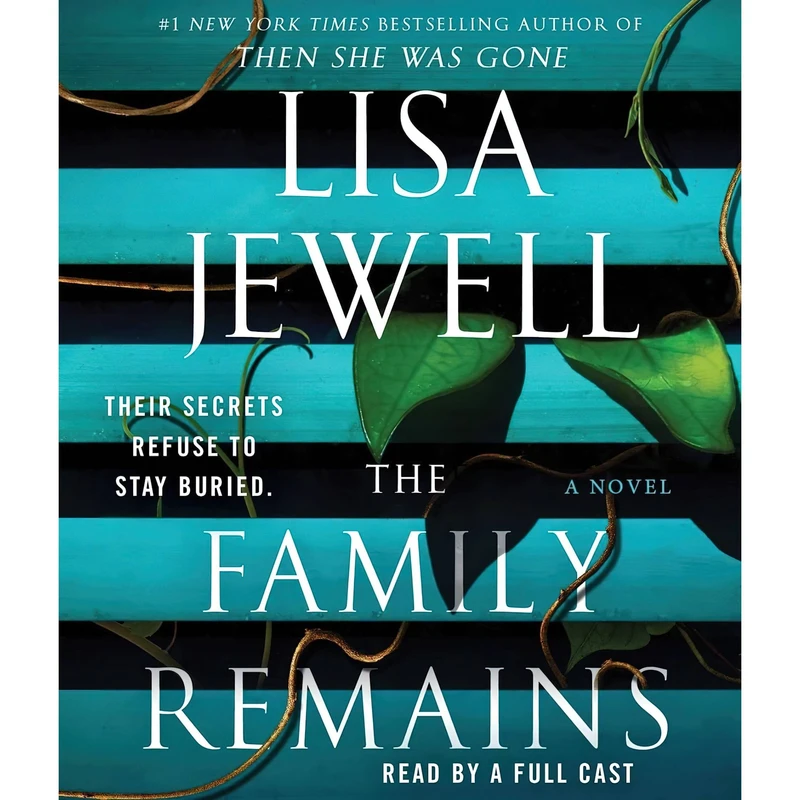 کتاب The Family Remains اثر Lisa Jewell and Dominic Thorburn and Bea Holland انتشارات Simon & Schuster