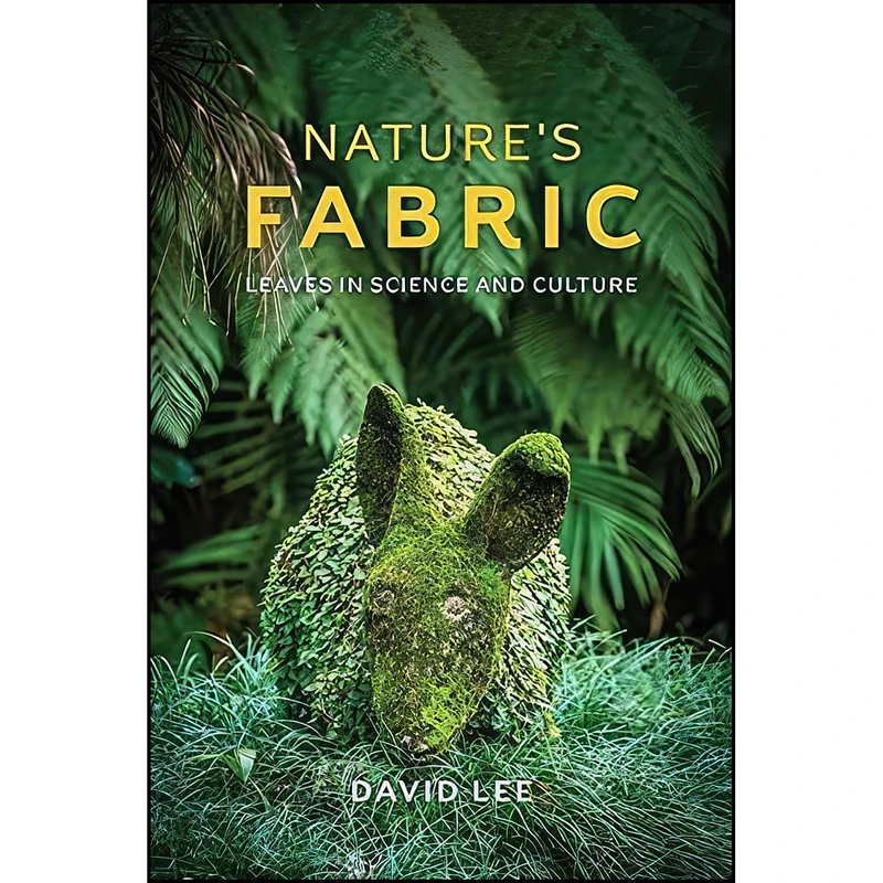 کتاب Natures Fabric اثر David Lee انتشارات University of Chicago Press