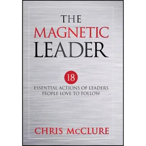 کتاب The Magnetic Leader اثر Chris McClure انتشارات Author Academy Elite