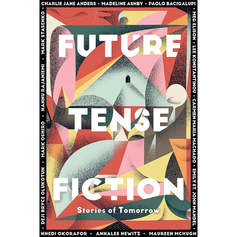 کتاب Future Tense Fiction اثر جمعي از نويسندگان انتشارات The Unnamed Press