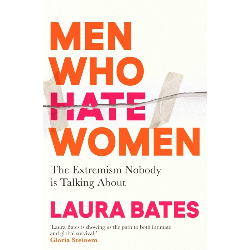 کتاب Men Who Hate Women اثر Laura Bates انتشارات Sourcebooks