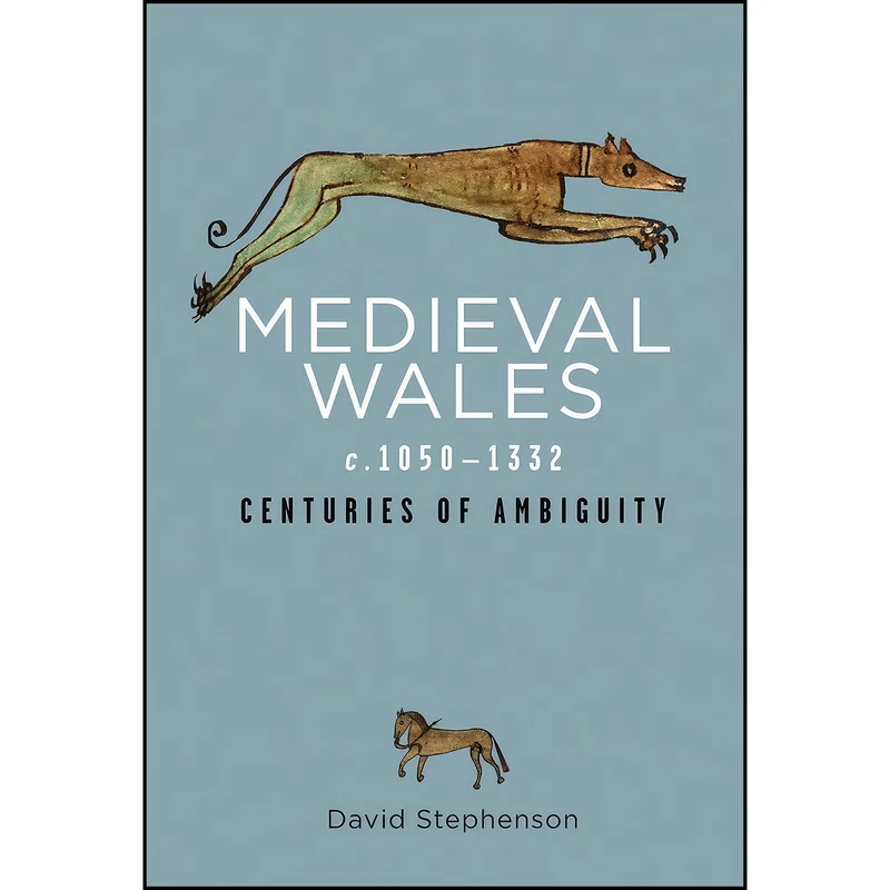کتاب Medieval Wales c.1050–1332 اثر David Stephenson انتشارات University of Wales Press