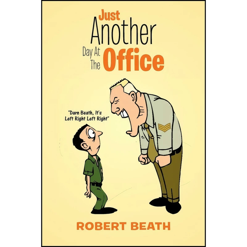 کتاب Just Another Day At The Office اثر Robert Beath انتشارات تازه ها