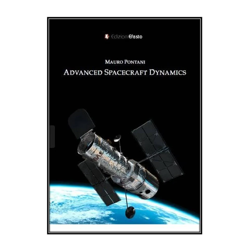   کتاب Advanced Spacecraft Dynamics اثر Mauro Pontani  انتشارات مؤلفين طلايي