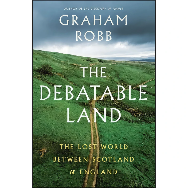 کتاب The Debatable Land اثر Graham Robb انتشارات W. W. Norton & Company