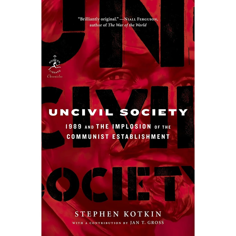 کتاب Uncivil Society اثر Stephen Kotkin and Jan Gross انتشارات Modern Library