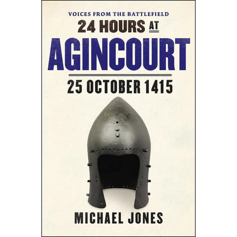 کتاب 24 Hours at Agincourt اثر Michael Jones انتشارات Random House UK