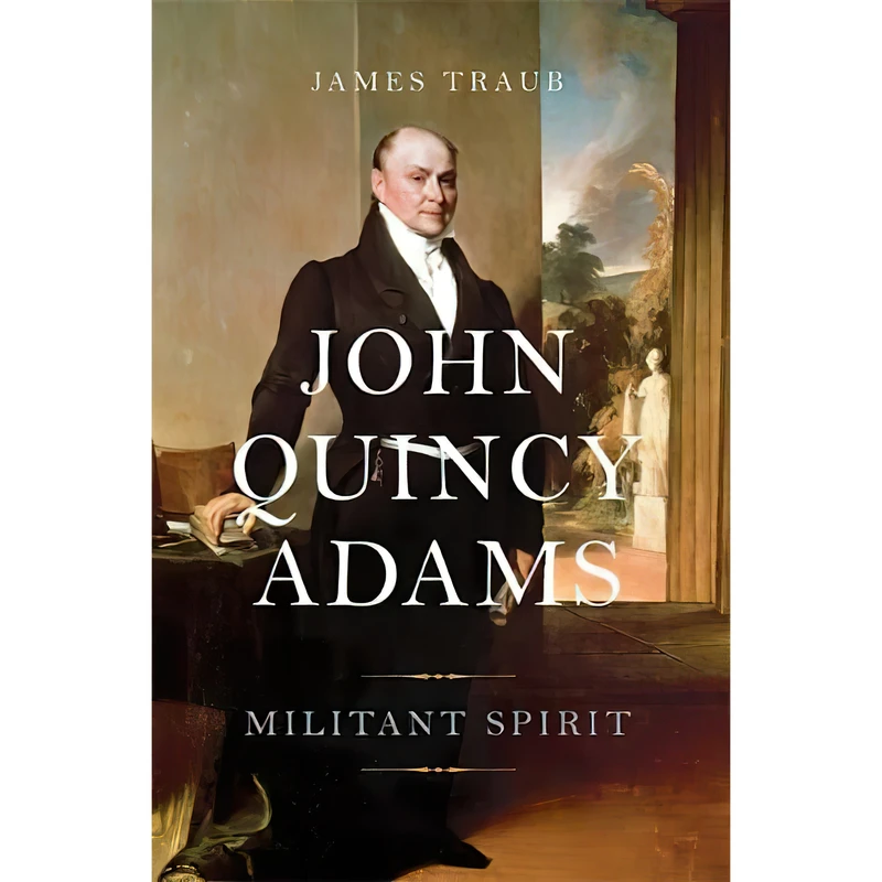کتاب John Quincy Adams اثر James Traub انتشارات Basic Books