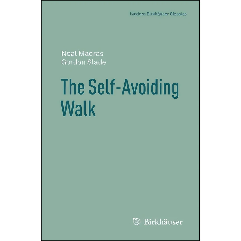 کتاب The Self-Avoiding Walk  اثر Neal Madras and Gordon Slade انتشارات Birkhauser