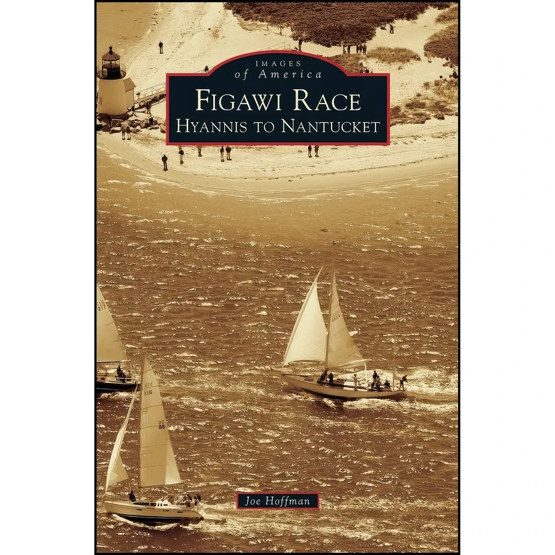 کتاب Figawi Race اثر Joe Hoffman انتشارات Arcadia Publishing Library Editions