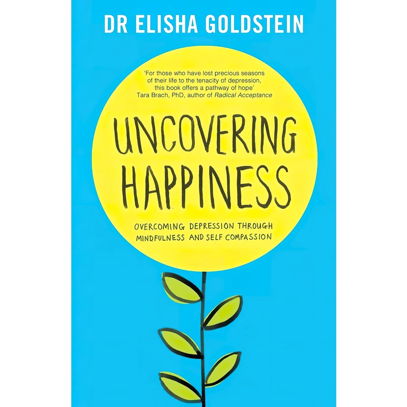 کتاب Uncovering Happiness اثر Elisha Goldstein انتشارات Simon & Schuster UK