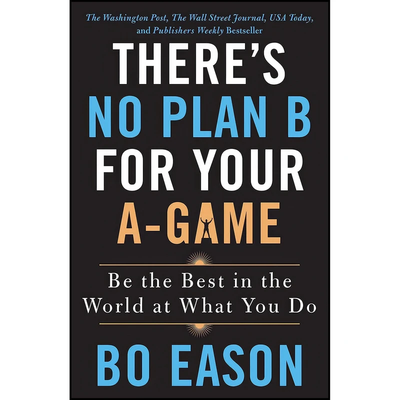 کتاب There's No Plan B for Your A-Game اثر Bo Eason انتشارات Griffin