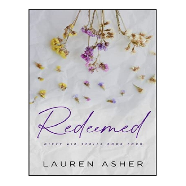 کتاب REDEEMED اثر Lauren Asher انتشارات Lauren Asher کتاب REDEEMED اثر Lauren Asher انتشارات Lauren Asher